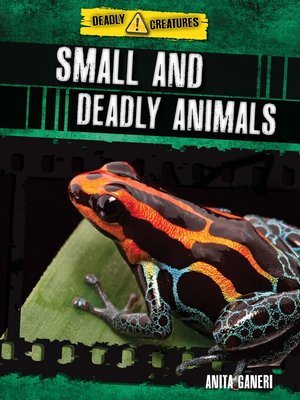 cover image of Small and Deadly Animals